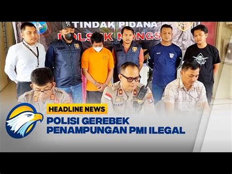 Polisi Gerebek Penampungan PMI Ilegal YouTube