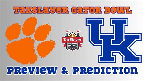 Clemson Vs Kentucky Taxslayer Gator Bowl Previewprediction Win Big