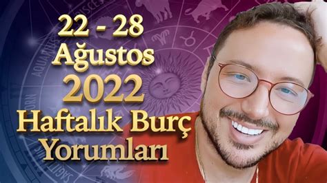 22 28 AĞUSTOS 2022 HAFTALIK BURÇ YORUMLARI YouTube