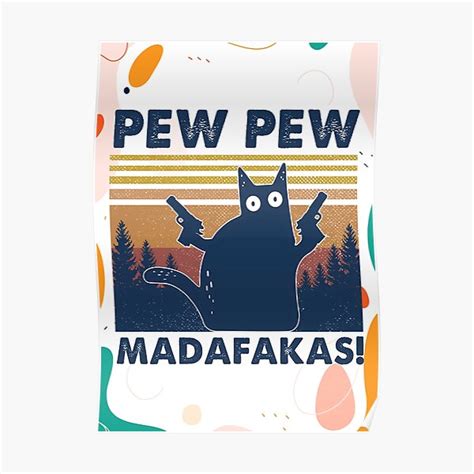 Pew Pew Madafakas Cat Poster For Sale By Carbonshop Redbubble