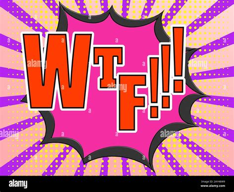 WTF Comic Speech Bubble Stock Photo Alamy