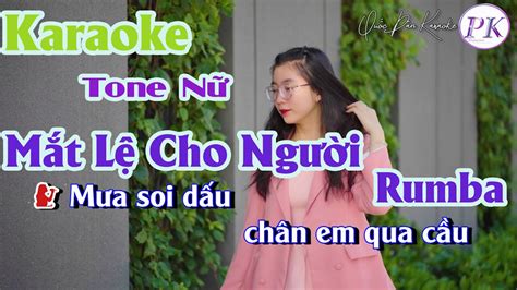 Karaoke Mắt Lệ Cho Người Rumba Tone Nữ Am Tp 93 Quốc Dân