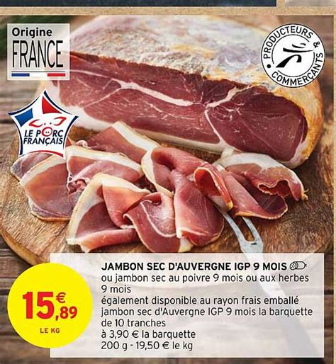 Promo Jambon Sec D auvergne Igp 9 Mois chez Intermarché iCatalogue fr