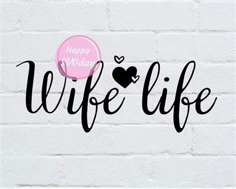 Wife Life Svg Png  Wife Svg Wifey Svg Bride Svg Bridal Etsy Wife