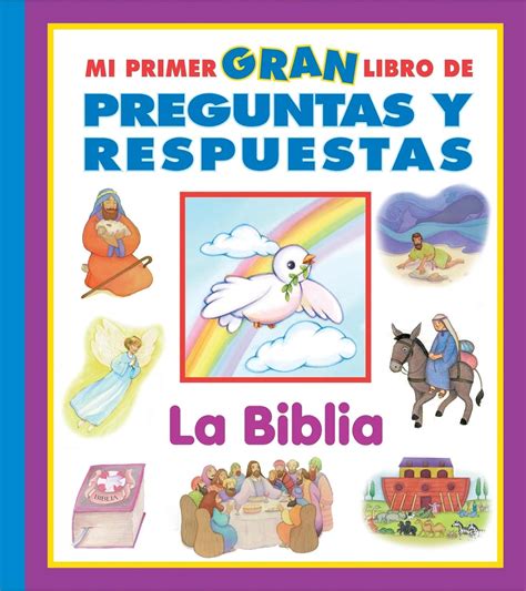 Mi Primer Gran Libro De Preguntas Y Respuestas La Biblia Amazon De