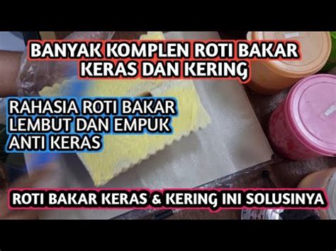 BINGUNG ROTI TAWAR KERAS INI SOLUSINYA RAHASIA ROTI TAWAR EMPUK