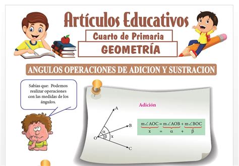 Ángulos Operaciones de Adición y Sustracción para Cuarto de Primaria