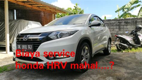 Kupas Tuntas Biaya Service Honda Hrv Youtube