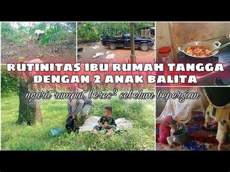 Rutinitas Ibu Rumah Tangga Biasa Di Rumah Kayu Ngarit Rumput Kekebun