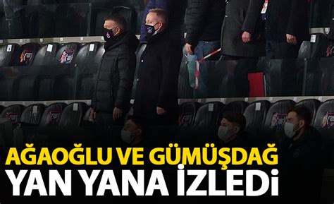 Ahmet Ağaoğlu ve Göksel Gümüşdağ tribünde yan yana Trabzon Haber