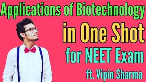 Applications Of Biotechnology In One Shot For Neet Ft Vipin Sharma