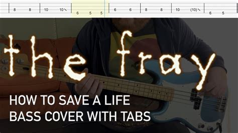 The Fray How To Save A Life Bass Cover With Tabs Youtube