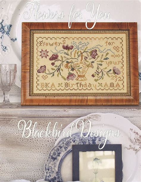 Blackbird Designs Flowers For You Cross Stitch Pattern 815195001615