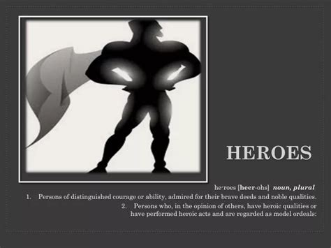 Ppt Heroes Powerpoint Presentation Free Download Id1615877