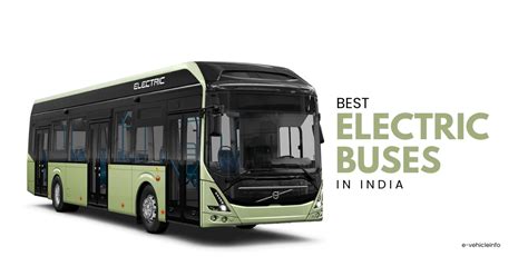 Top 8 Best Electric Buses In India In 2024 EV Dhandha