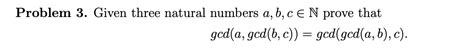 Solved Problem 3 Given Three Natural Numbers A B CN Prove Chegg