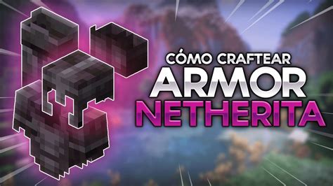 CÓMO HACER ARMADURA DE NETHERITE Tutorial Minecraft YouTube