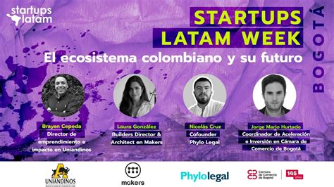 Panel El Ecosistema Colombiano Y Su Futuro Startups Latam Week