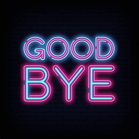 Premium Vector Good Bye Neon Text Vector Design Template