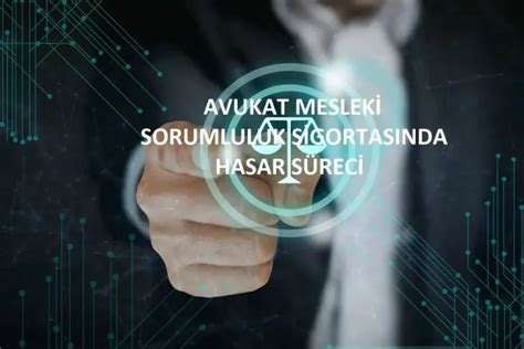 Avukat Mesleki Sorumluluk Sigortas Nda Hasar Demesi Themis Sigorta