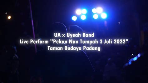 Ua Enyahlah Live Perform With Uyeah Band Youtube