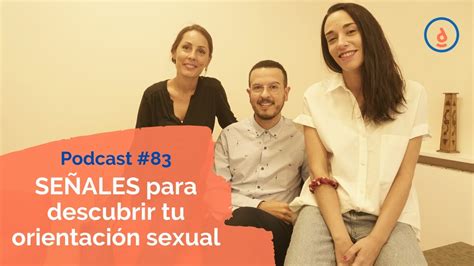 Señales Para Descubrir Tu Orientación Sexual Podcast 83 Practica La Psicología Positiva