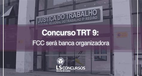 Concurso Trt Fcc Ser Banca Organizadora Ls Ensino