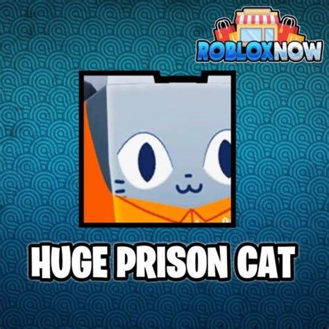 PS99 HUGE PRISON CAT Cheapest Pets Roblox Pet Simulator 99 EBay