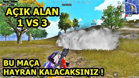 BU MAÇA HAYRAN KALACAKSINIZ AÇIK ALAN 1VS3 ONE MAN SQUAD PUBG MOBİLE