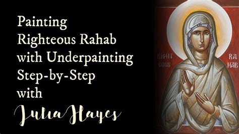 Painting Righteous Rahab With Underpainting Step By Step Youtube