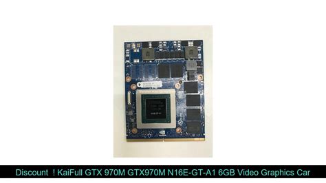 Product Review Kaifull Gtx 970m Gtx970m N16e Gt A1 6gb Video Graphics Card For Clevo P375sm