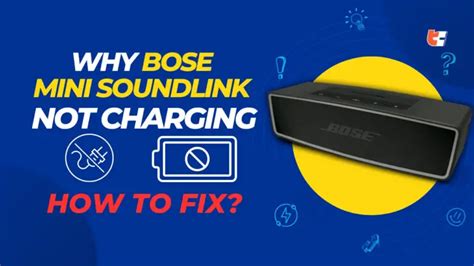 Why Bose Mini Soundlink Not Charging How To Fix Techyconcepts