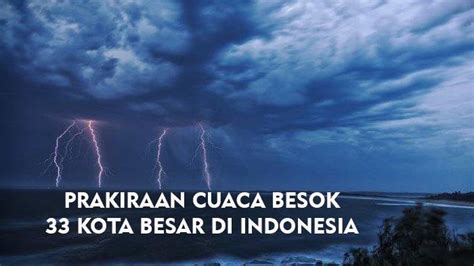 Prakiraan Cuaca Kota Besar Di Indonesia Senin 22 Februari 2021