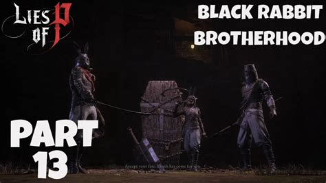 LIES OF P Gameplay Walkthrough Part 13 BLACK RABBIT BROTHERHOOD BOSS