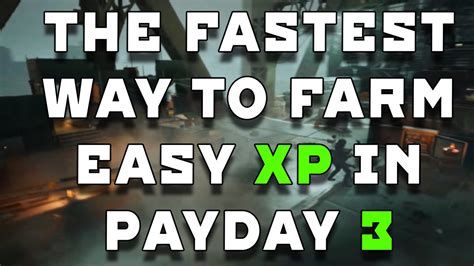 The Best And Fastest Way To Gain Level Xp Weapon Xp And Skill Levels In Payday 3 Youtube