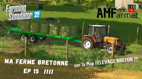 FS 22 On stock le foin Ma ferme bretonne EP15 L élevage