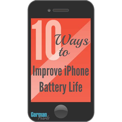 10 Ways To Improve Iphone Battery Life German Pearls