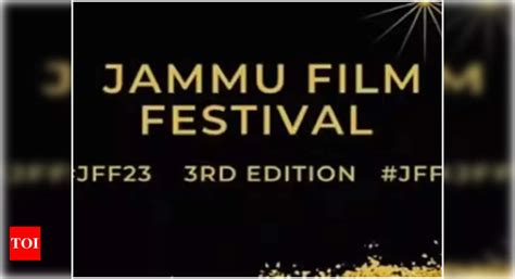 Third Edition Of Jammu Film Festival Kicks Off In Grand Manner Hindi