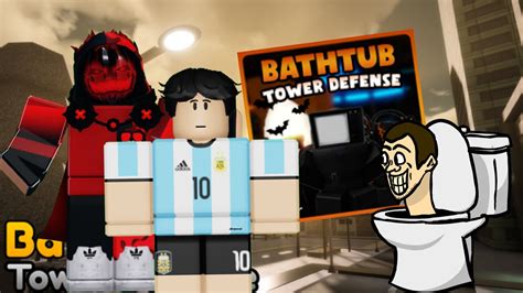 🚽probando Bathtub Tower Defense 😎 Roblox 2023 🛁 Youtube