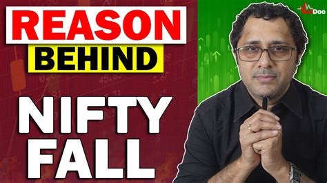 Reasons Behind Nifty Fall Will It Fall Further How To Analyze