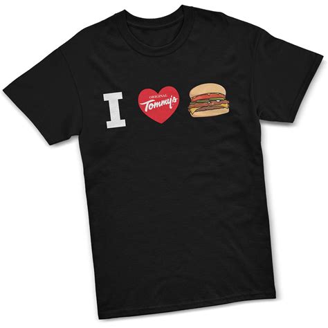 I Love Original Tommys Chili Cheeseburger T Shirt Original Tommys