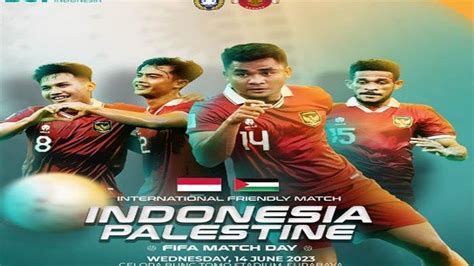 Live Score Timnas Indonesia Vs Palestina Hari Ini Update Hasil Fifa