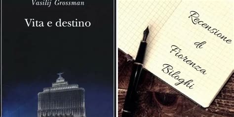 Vita e destino di Vasilij Grossman un libro per chi ama dure verità