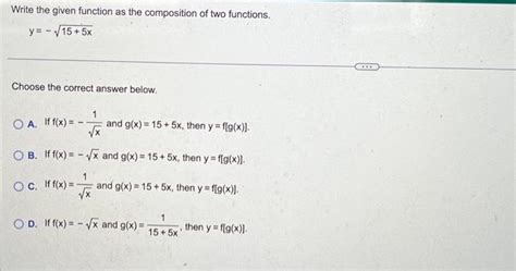 Solved Write The Given Function As The Composition Of Two Chegg