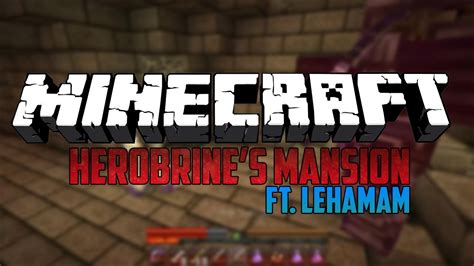 Minecraft Adventure Map Herobrine S Mansion Part Baslangic