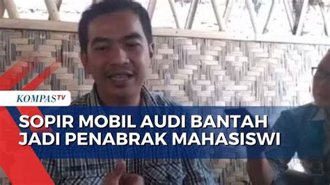 Sopir Mobil Audi A8 Bantah Disebut Jadi Penabrak Mahasiswa Hingga Tewas