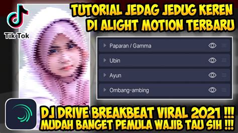 TUTORIAL EDIT JEDAG JEDUG TERBARU DI ALIGHT MOTION DJ DRIVE