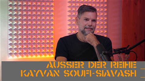 Ausser Der Reihe Kayvan Soufi Siavash Meinungsfreiheit Youtube