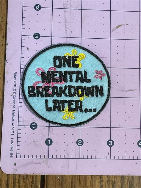 One Mental Breakdown Later Meme Iron on or Sew on Patch - Etsy Australia