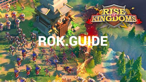 Top 10 Rise Of Kingdoms Guides Strategies Tips And Tricks Rokguide